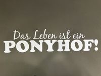 Das Leben ist ein Ponyhof